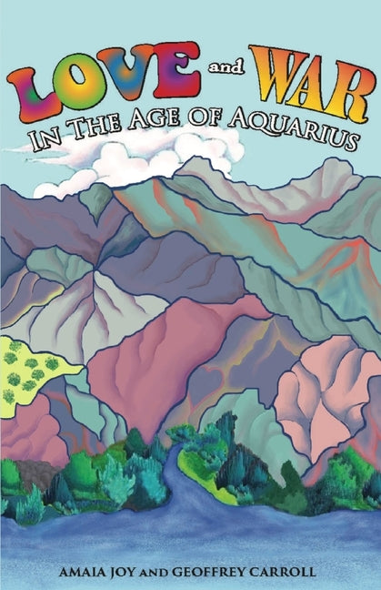 Love And War In The Age Of Aquarius by Joy, Amaia