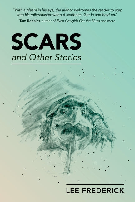 Scars: And Other Stories by Frederick, Lee