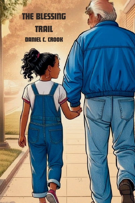 The Blessing Trail: A Children's Christian Book About Family Traditions