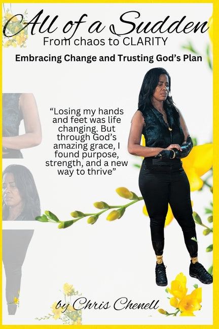 ALL of a Sudden From chaos to CLARITY: Embracing change and trusting God's plan by Davenport, Chrishendral Chenell