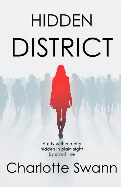 Hidden District by Swann, Charlotte