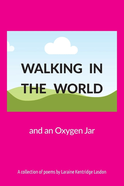 Walking in the World and an Oxygen Jar