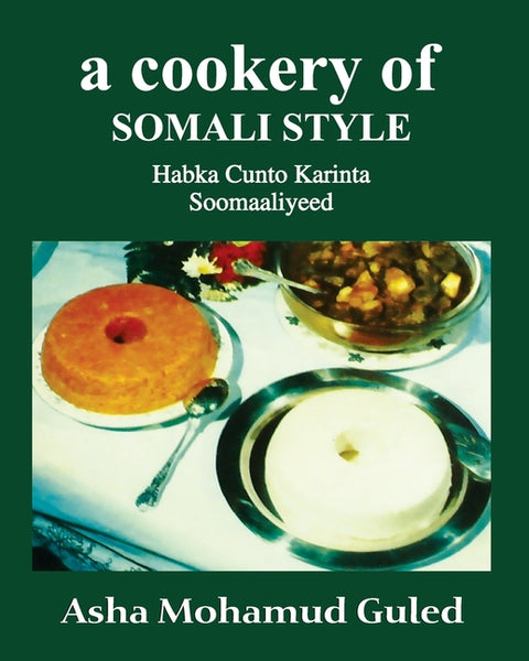 A Cookery of Somali Style: Habka CuntoKarinta Soomaaliyeed