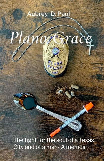 Plano Grace: The fight for the soul of a Texas city and that of a man- A memori
