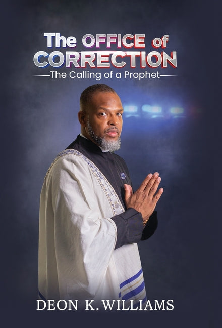 The OFFICE of CORRECTION: The Calling of a Prophet