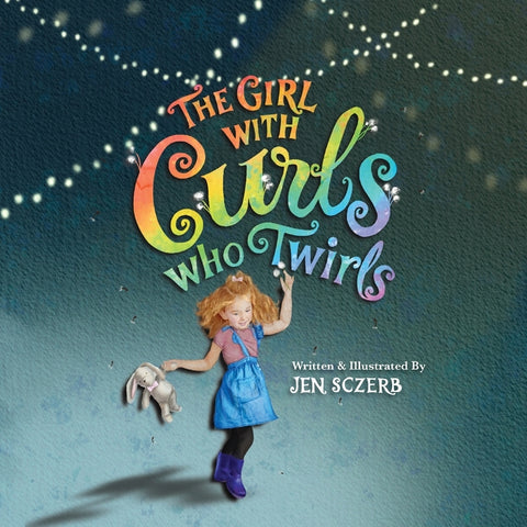 The Girl with Curls Who Twirls by Sczerb, Jen