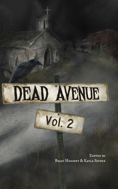Dead Avenue Vol. 2 by Hershey, Brian M.