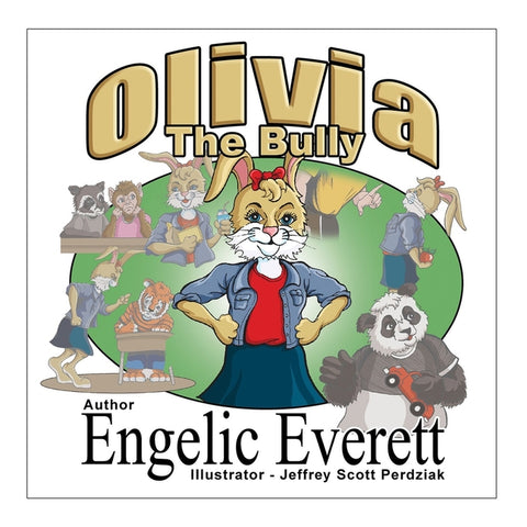 Olivia the Bully by Everett, Engelic