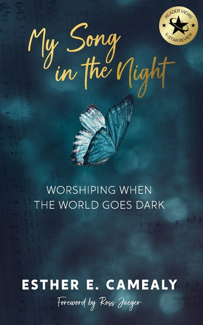 My Song in the Night: Worshiping When the World Goes Dark