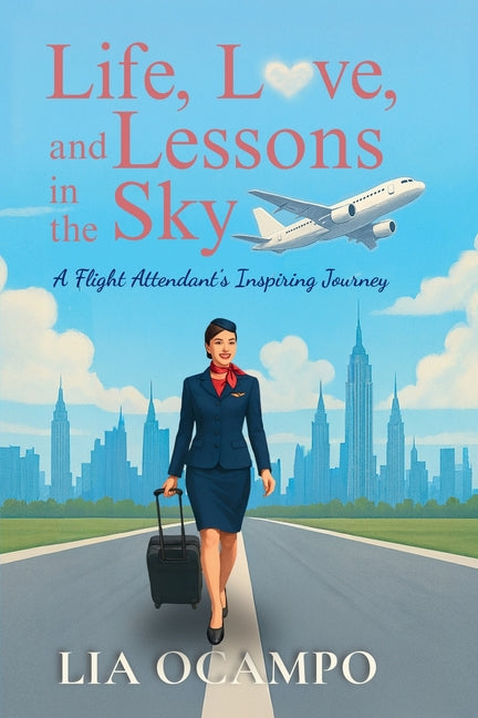 Life, Love, and Lessons in the Sky: A Flight Attendant's Inspiring Journey