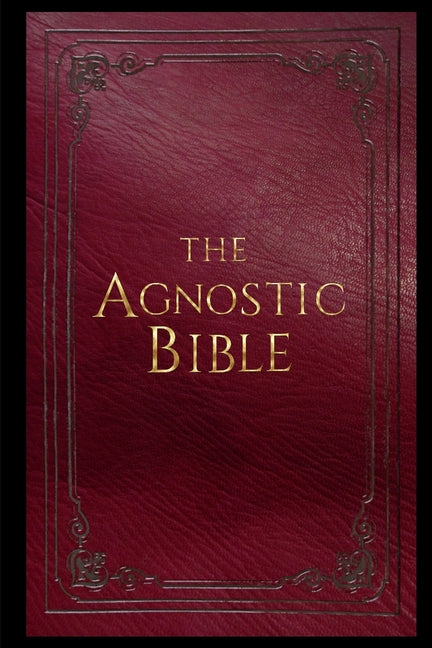 The Agnostic Bible