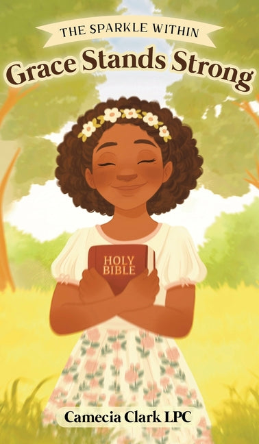 The Sparkle Within Grace Stands Strong: Grace Stands Strong: Grace Stands Strong