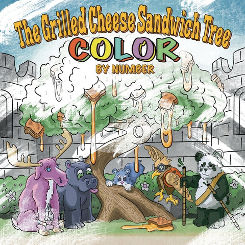 The Grilled Cheese Sandwich Tree Color By Numbers by Walker, Logan P.