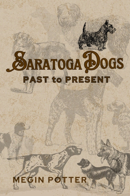 Saratoga Dogs: Past to Present