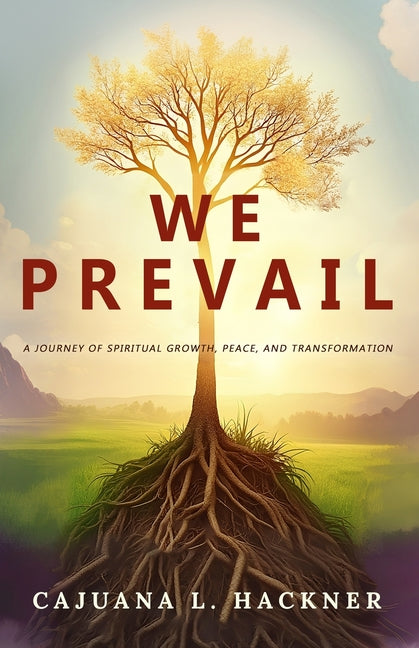 We Prevail: A Journey of Spiritual Growth, Peace, and Transformation