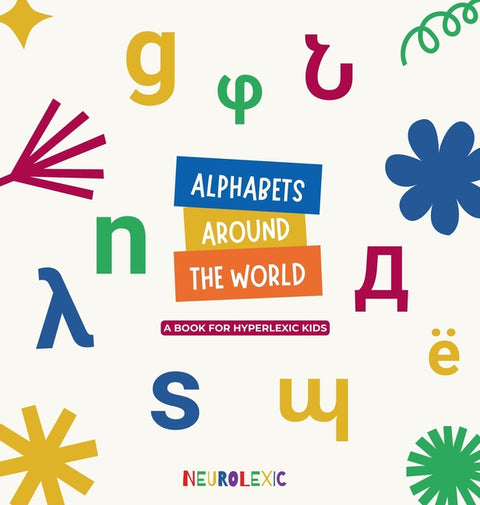 Alphabets Around The World: A book for hyperlexic kids