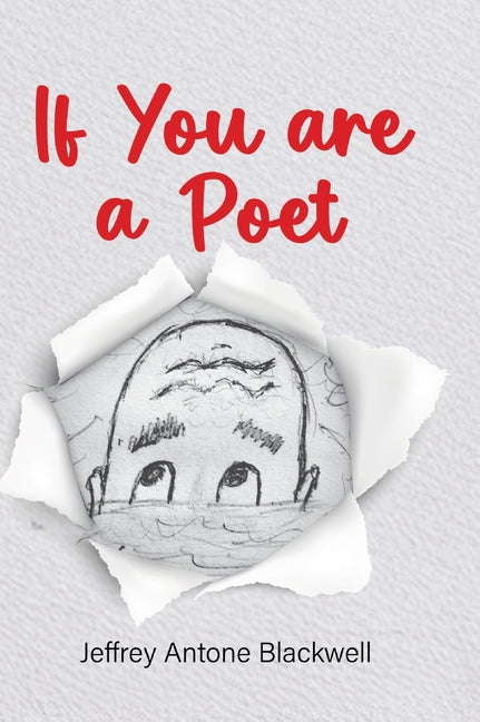 If You are a Poet by Blackwell, Jeffrey Antone