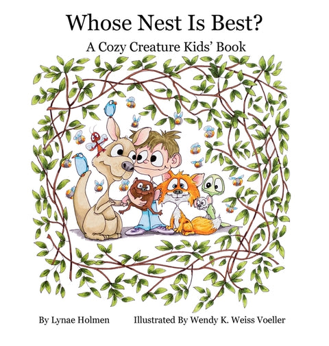 Whose Nest Is Best?: A Cozy Creature Kids' Book by Holmen, Lynae