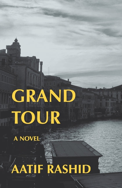 Grand Tour by Rashid, Aatif