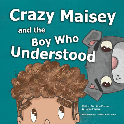 Crazy Maisey and the Boy Who Understood