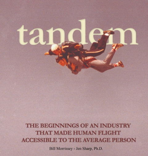 Tandem: The Beginnings of an Industry that Made Human Flight Accessible to the Average Person
