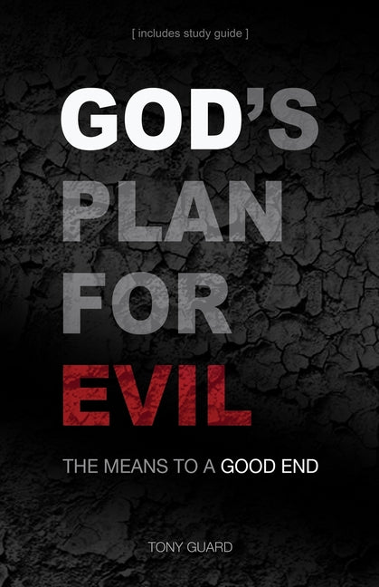 God's Plan for Evil: The means to a good end