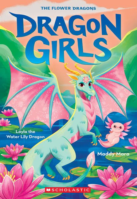Layla the Water Lily Dragon (Dragon Girls #21) by Mara, Maddy