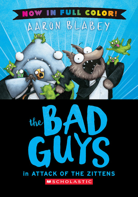 The Bad Guys in Attack of the Zitten (Color Edition)