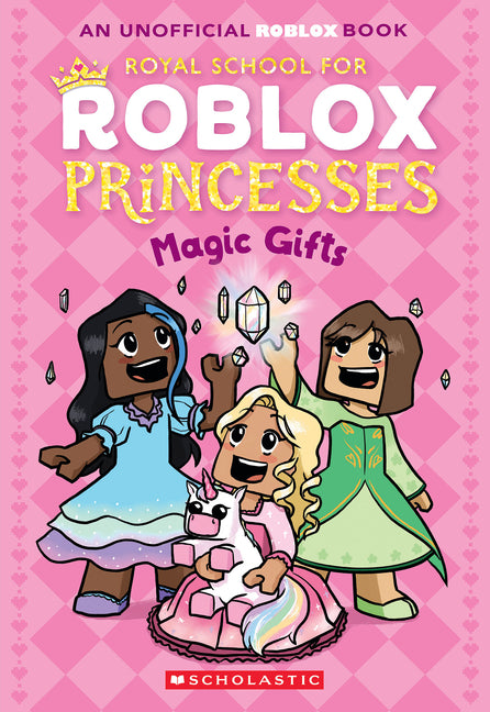 The Royal School for Roblox Princesses #2: Magic Gifts by Scholastic