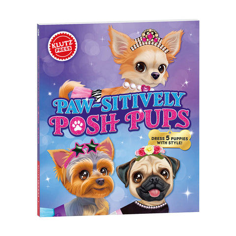 Paw-Sitively Posh Pups by Klutz Press