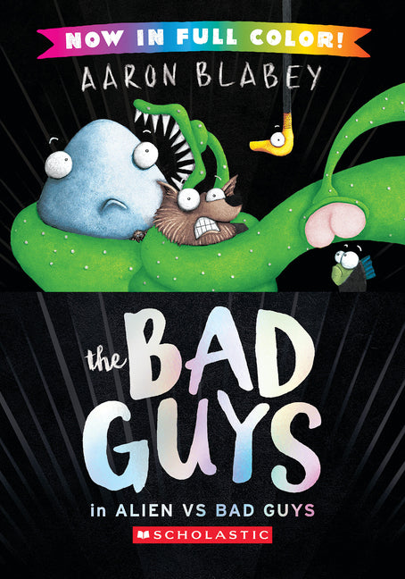 The Bad Guys in Alien Vs Bad Guys (the Bad Guys #6 Color Edition): Volume 6