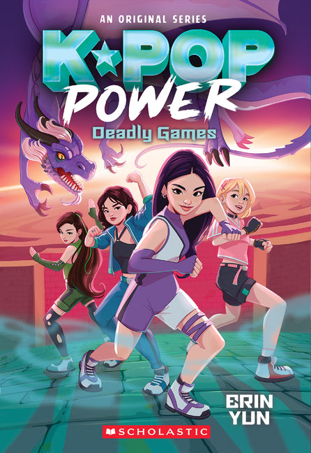 Deadly Games (K-Pop Power #2) by Yun, Erin