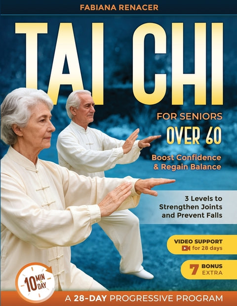 Tai Chi for Seniors Over 60 by Renacer, Fabiana