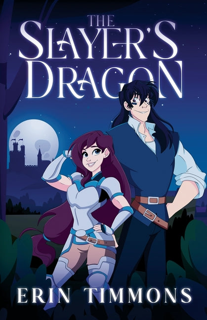 The Slayer's Dragon by Timmons, Erin