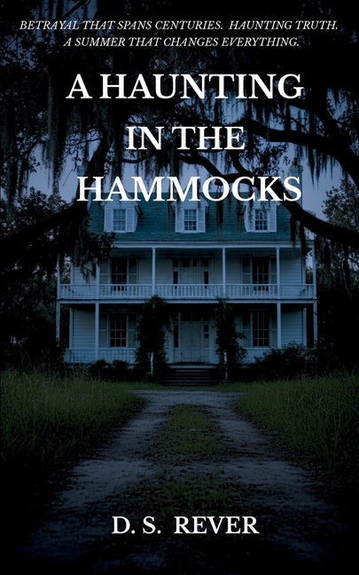 A Haunting in the Hammocks by Rever, D. S.