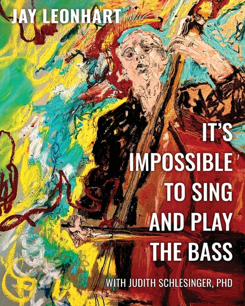 It's Impossible to Sing and Play the Bass: Life and Lyrics