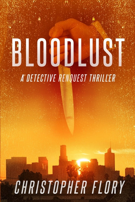 Bloodlust: a Detective Renquest thriller