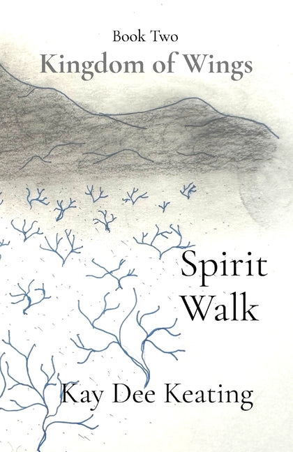 Kingdom of Wings: Spirit Walk: Spirit Walk