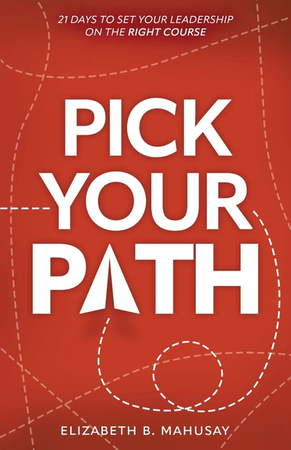 Pick Your Path by Mahusay, Elizabeth B.