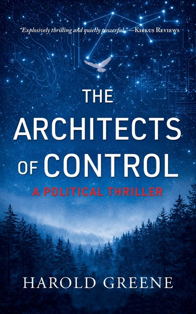 The Architects of Control: A Political Thriller