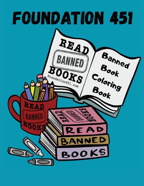Foundation 451 Banned Book Coloring Book by Tritt, Adam Byrn