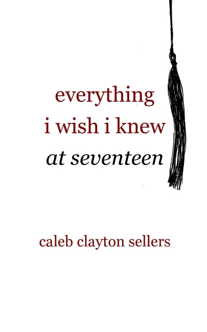 everything i wish i knew at seventeen
