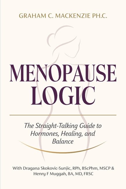 Menopause Logic by MacKenzie, Graham