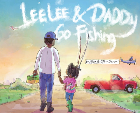 Lee Lee and Daddy Go Fishing