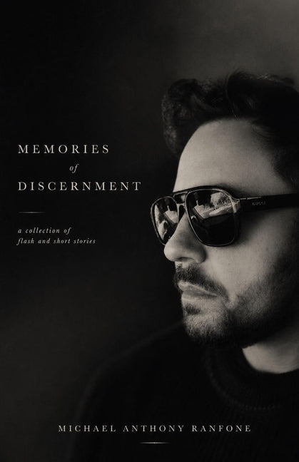 Memories of Discernment by Ranfone, Michael Anthony