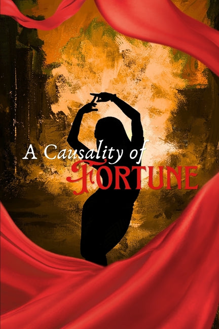 A Causality of Fortune: Heloise's Thread by Fontana, A. L.