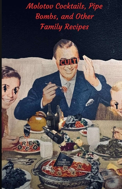 Molotov Cocktails, Pipe Bombs, and Other Family Recipes by Girard, Richard J.