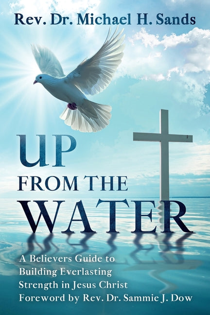 Up From the Water by Sands, Michael H.