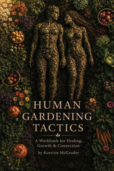 Human Gardening Tactics