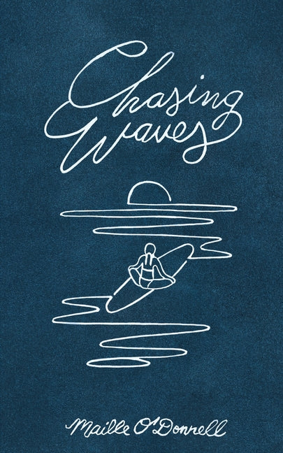Chasing Waves by O'Donnell, Maille